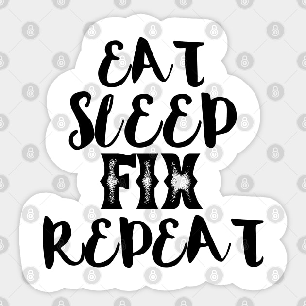 Eat sleep fix repeat typography Sticker by MICRO-X